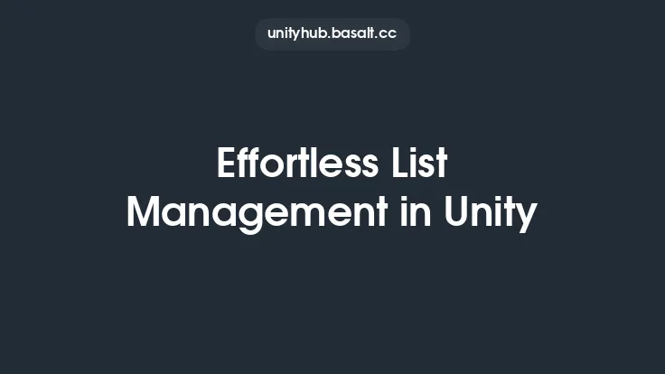 Effortless List Management in Unity Thumbnail