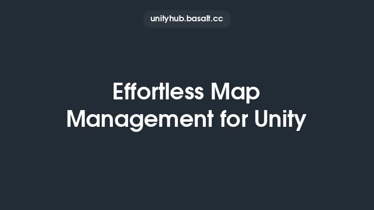 Effortless Map Management for Unity Thumbnail