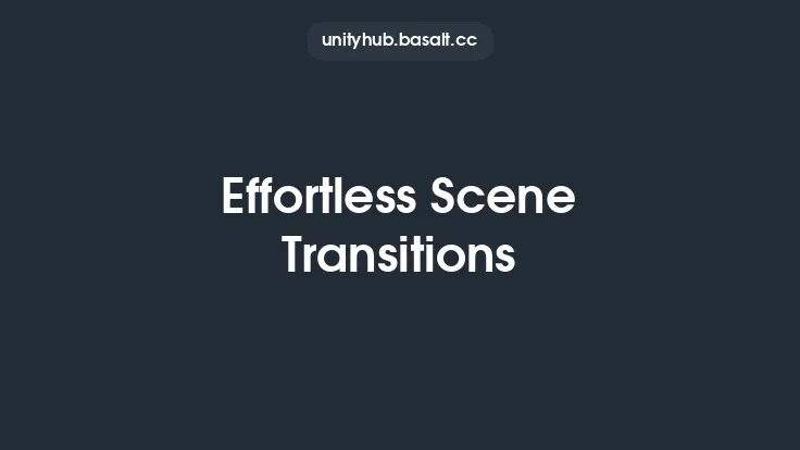 Effortless Scene Transitions Thumbnail