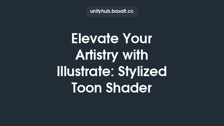 Elevate Your Artistry with Illustrate: Stylized Toon Shader Thumbnail