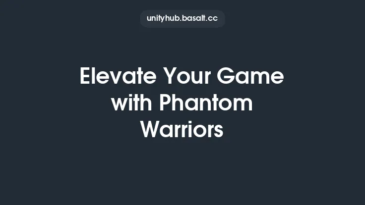 Elevate Your Game with Phantom Warriors Thumbnail