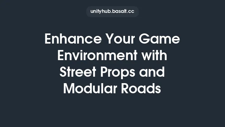 Enhance Your Game Environment with Street Props and Modular Roads Thumbnail