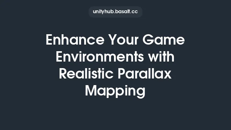 Enhance Your Game Environments with Realistic Parallax Mapping Thumbnail