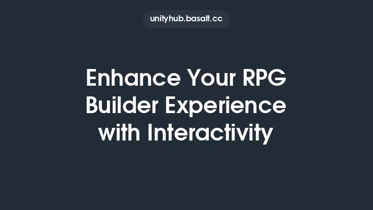 Enhance Your RPG Builder Experience with Interactivity Thumbnail
