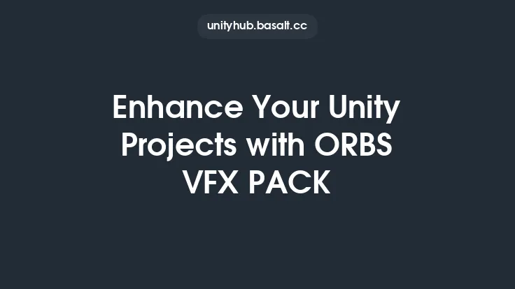 Enhance Your Unity Projects with ORBS VFX PACK Thumbnail