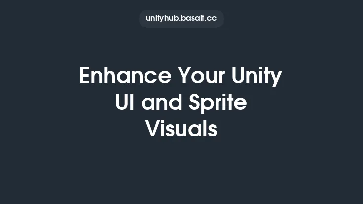 Enhance Your Unity UI and Sprite Visuals Thumbnail