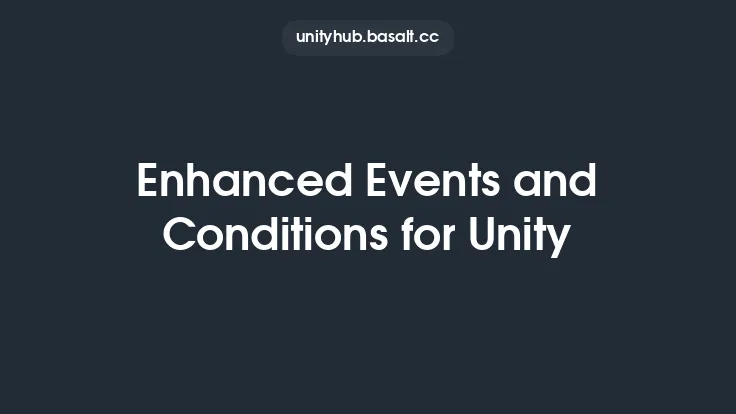 Enhanced Events and Conditions for Unity Thumbnail