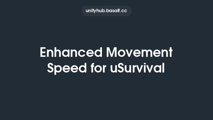 Enhanced Movement Speed for uSurvival Thumbnail