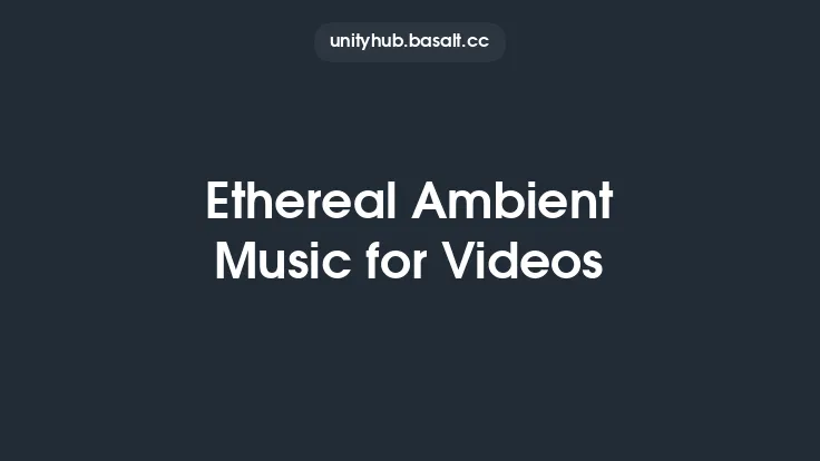 Ethereal Ambient Music for Videos Thumbnail