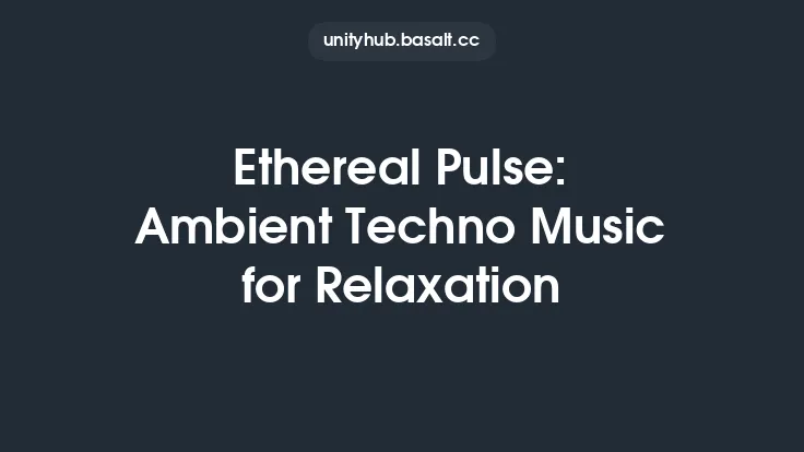 Ethereal Pulse: Ambient Techno Music for Relaxation Thumbnail
