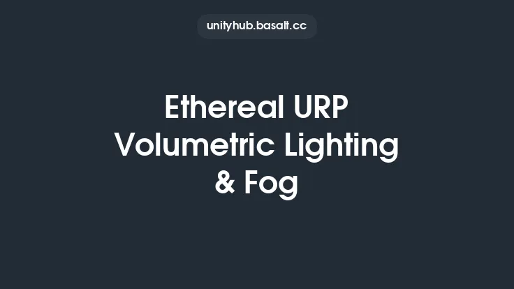 Ethereal URP Volumetric Lighting & Fog Thumbnail