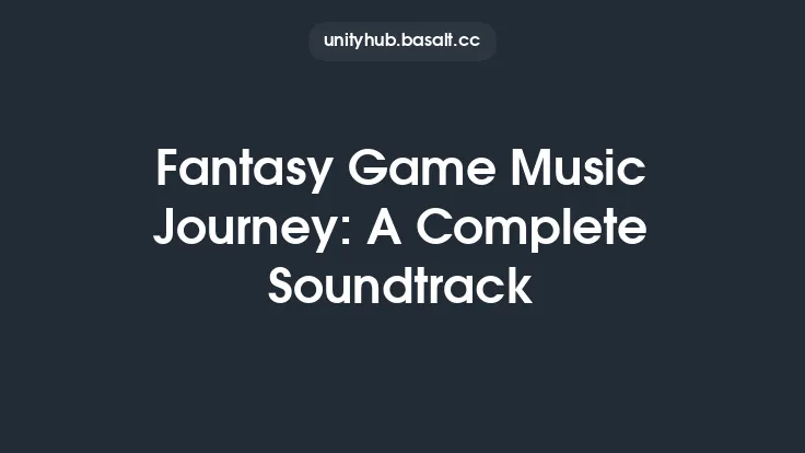 Fantasy Game Music Journey: A Complete Soundtrack Thumbnail