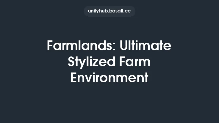 Farmlands: Ultimate Stylized Farm Environment Thumbnail