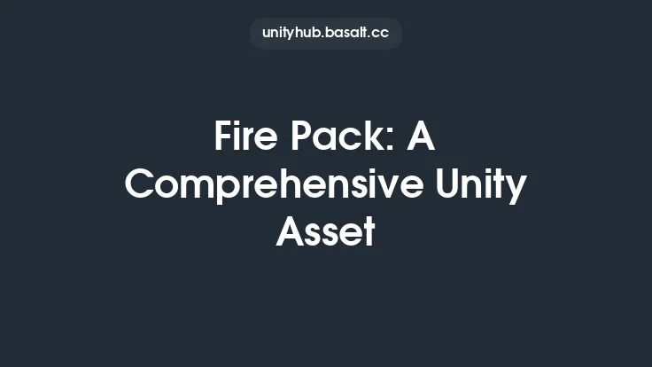 Fire Pack: A Comprehensive Unity Asset Thumbnail