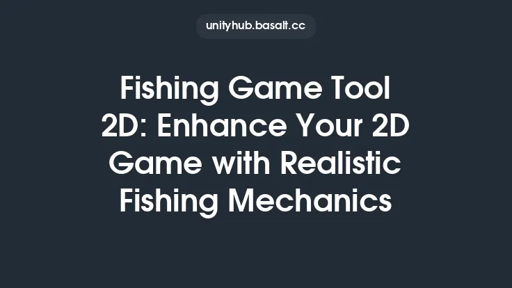 Fishing Game Tool 2D: Enhance Your 2D Game with Realistic Fishing Mechanics Thumbnail