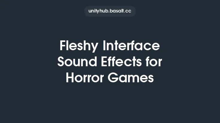 Fleshy Interface Sound Effects for Horror Games Thumbnail