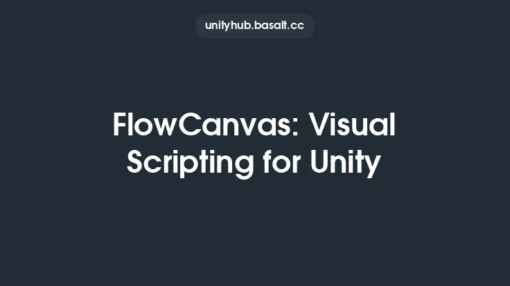 FlowCanvas: Visual Scripting for Unity Thumbnail
