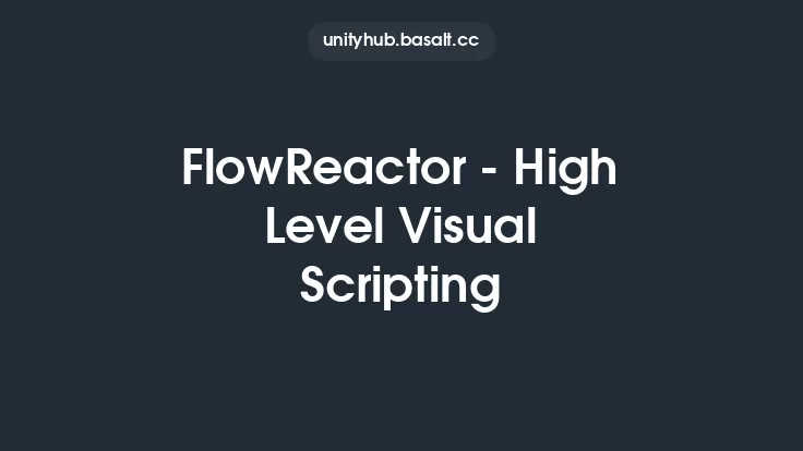 FlowReactor - High Level Visual Scripting Thumbnail
