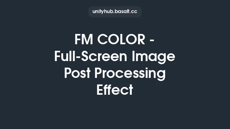 FM COLOR - Full-Screen Image Post Processing Effect Thumbnail