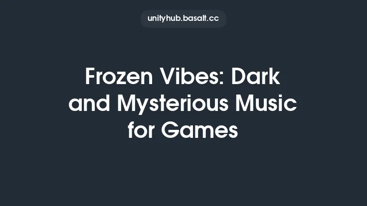 Frozen Vibes: Dark and Mysterious Music for Games Thumbnail
