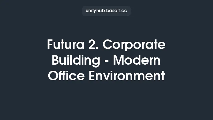 Futura 2. Corporate Building - Modern Office Environment Thumbnail