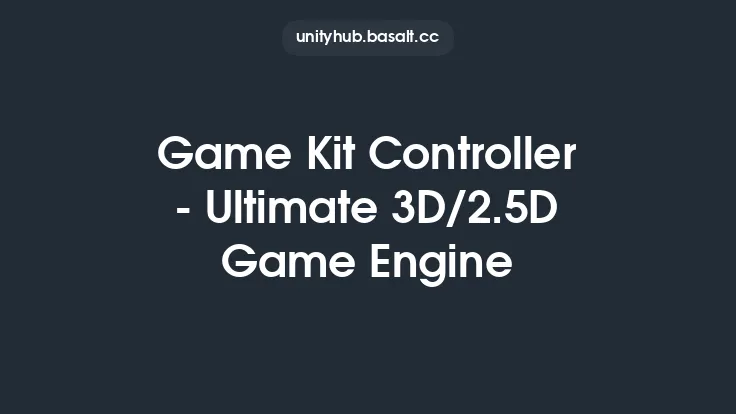 Game Kit Controller - Ultimate 3D/2.5D Game Engine Thumbnail