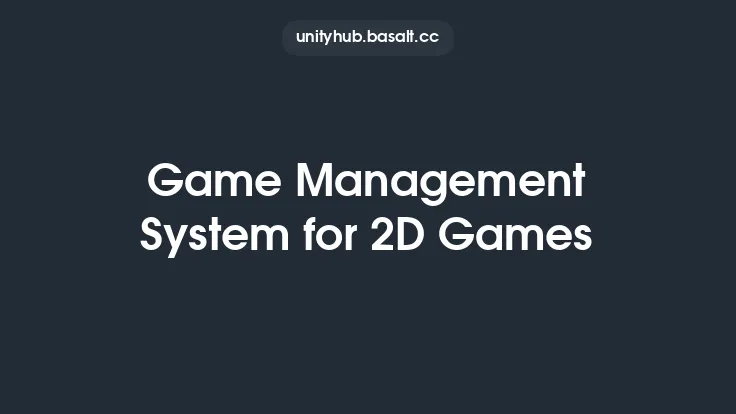 Game Management System for 2D Games Thumbnail
