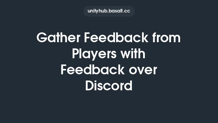 Gather Feedback from Players with Feedback over Discord Thumbnail