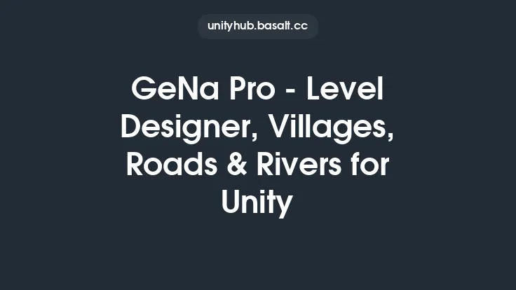 GeNa Pro - Level Designer, Villages, Roads & Rivers for Unity Thumbnail