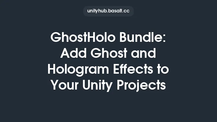 GhostHolo Bundle: Add Ghost and Hologram Effects to Your Unity Projects Thumbnail