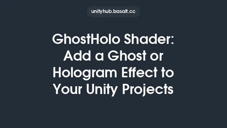 GhostHolo Shader: Add a Ghost or Hologram Effect to Your Unity Projects Thumbnail