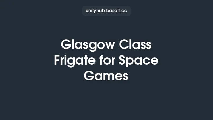 Glasgow Class Frigate for Space Games Thumbnail