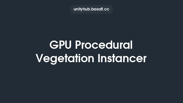 GPU Procedural Vegetation Instancer Thumbnail