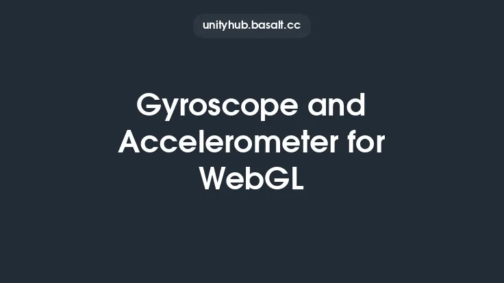 Gyroscope and Accelerometer for WebGL Thumbnail