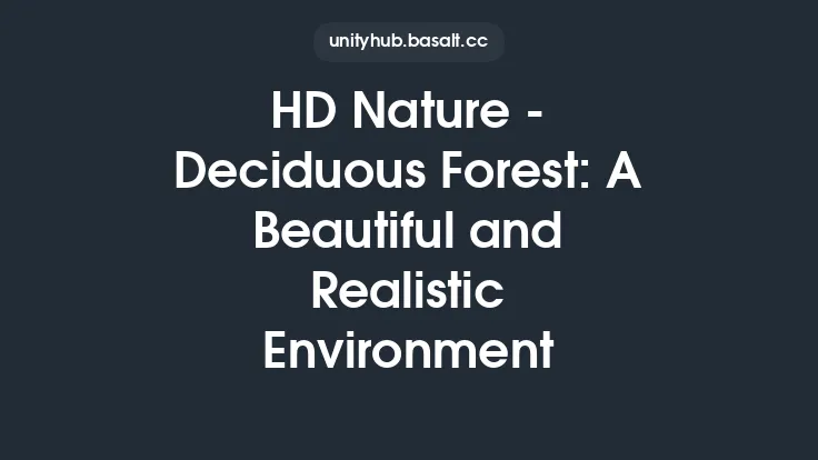 HD Nature - Deciduous Forest: A Beautiful and Realistic Environment Thumbnail