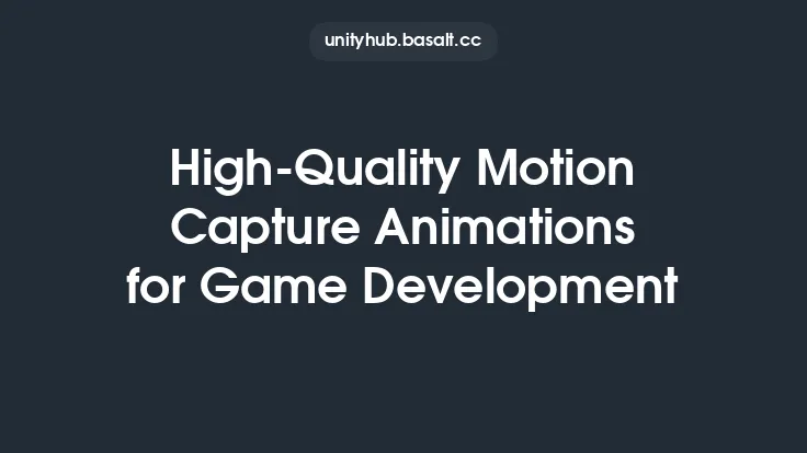 High-Quality Motion Capture Animations for Game Development Thumbnail