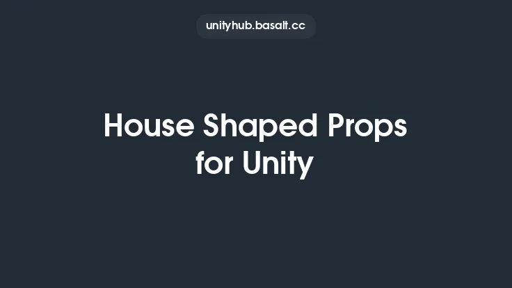 House Shaped Props for Unity Thumbnail