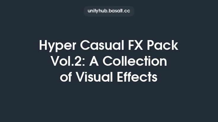 Hyper Casual FX Pack Vol.2: A Collection of Visual Effects Thumbnail