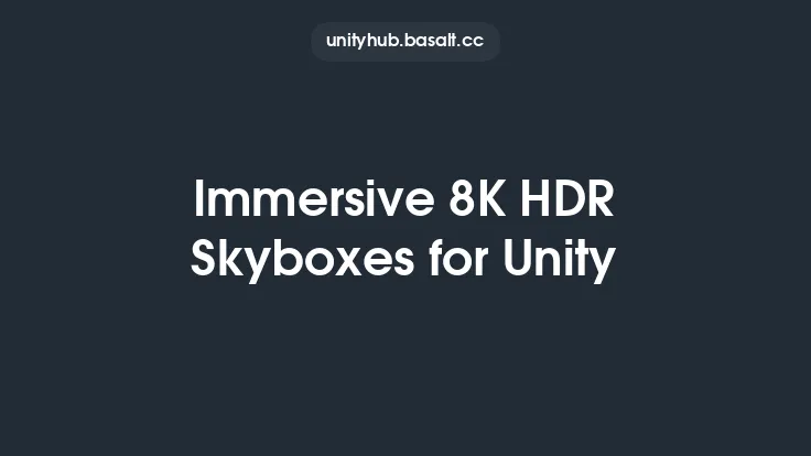 Immersive 8K HDR Skyboxes for Unity Thumbnail