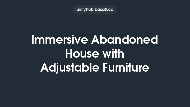 Immersive Abandoned House with Adjustable Furniture Thumbnail