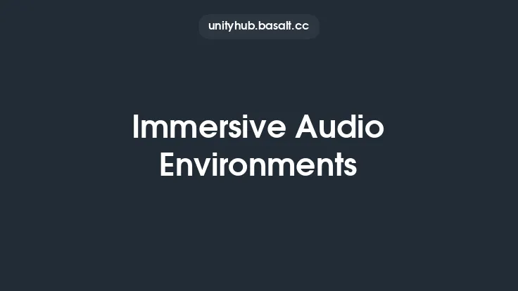 Immersive Audio Environments Thumbnail