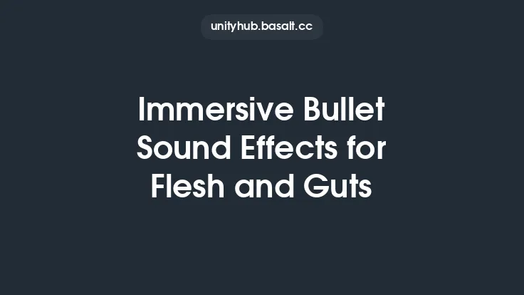 Immersive Bullet Sound Effects for Flesh and Guts Thumbnail