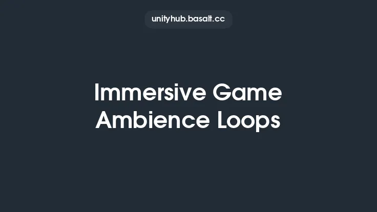 Immersive Game Ambience Loops Thumbnail