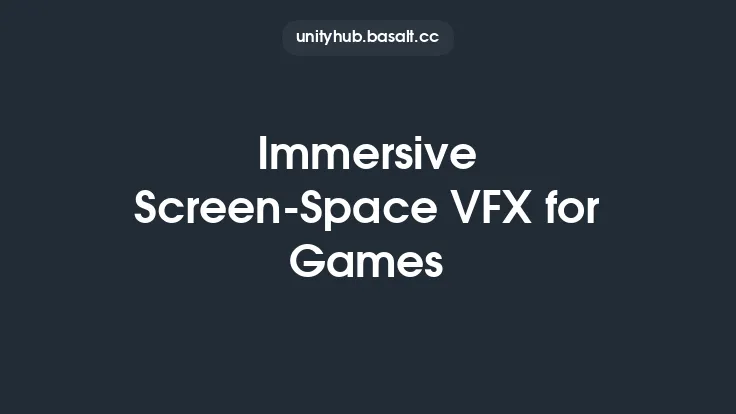 Immersive Screen-Space VFX for Games Thumbnail
