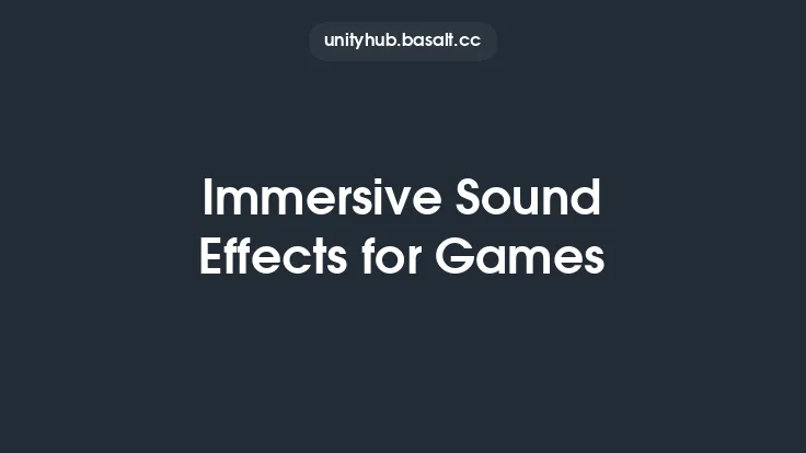 Immersive Sound Effects for Games Thumbnail