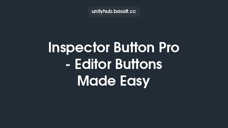 Inspector Button Pro - Editor Buttons Made Easy Thumbnail