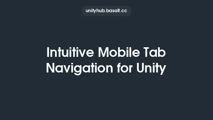 Intuitive Mobile Tab Navigation for Unity Thumbnail