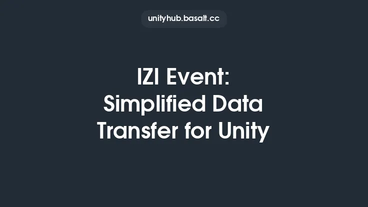 IZI Event: Simplified Data Transfer for Unity Thumbnail