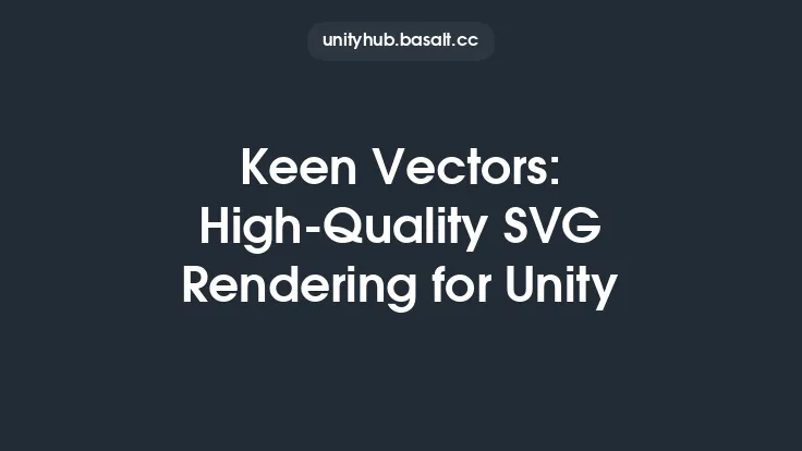 Keen Vectors: High-Quality SVG Rendering for Unity Thumbnail