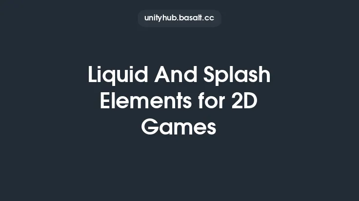 Liquid And Splash Elements for 2D Games Thumbnail